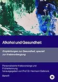 E-Book (epub) Alkohol und Gesundheit. Empfehlungen zur Krebs-vorbeugung von Hermann Delbrück