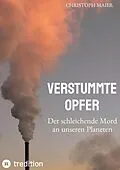 E-Book (epub) Verstummte Opfer, Stumm, Umwelt, Ozonloch, von Christoph Maier