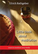 E-Book (epub) Little book about meditation von Ulrich Rathgeber