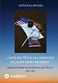E-Book (epub) ... denn ein Haus, das gespalten ist, kann nicht bestehen von Gundula Wessel
