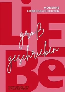 E-Book (epub) Liebe großgeschrieben von Diana Eid, Joshua Beer, Julia Gehrig