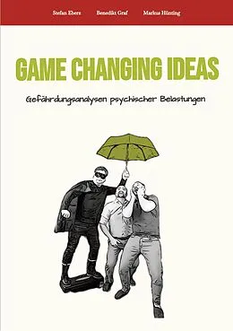 E-Book (epub) Game Changing Ideas für Gefährdungsanalysen psychischer Belastungen von Stefan Eberz, Benedikt Graf, Markus Hünting