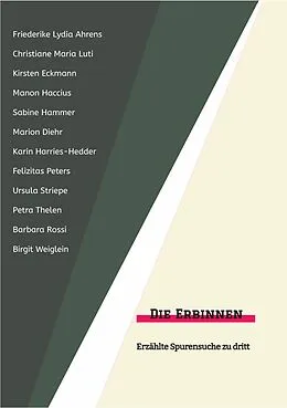 E-Book (epub) Die Erbinnen von Friederike Lydia Ahrens, Petra Thelen, Barbara Rossi