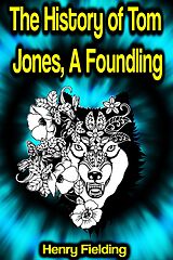 eBook (epub) The History of Tom Jones, A Foundling de Henry Fielding