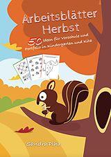 E-Book (epub) KitaFix-Kreativ: Arbeitsblätter Herbst (50 Ideen für Vorschule und Portfolio in Kindergarten und Kita) von Sandra Plha