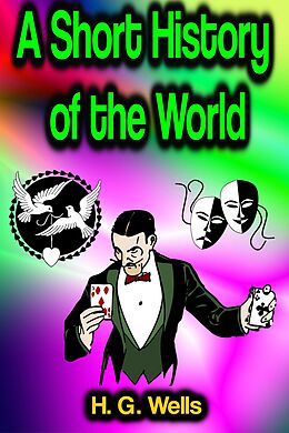 E-Book (epub) A Short History of the World von H. G. Wells