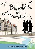 E-Book (epub) Bis bald in Münster! von Karin Hildebrandt