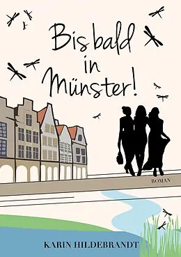E-Book (epub) Bis bald in Münster! von Karin Hildebrandt