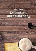 E-Book (epub) Schwatzen über Simenon von Oliver Hahn
