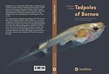 eBook (epub) A Guide to the Tadpoles of Borneo de Alexander Haas, Indraneil Das, Stefan T. Hertwig