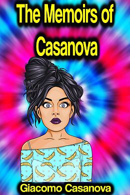 eBook (epub) The Memoirs of Casanova de Giacomo Casanova