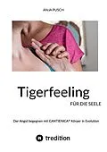 E-Book (epub) Tigerfeeling für die Seele von Anja Pusch