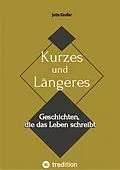 E-Book (epub) Kurzes und Längeres von Jutta Kindler
