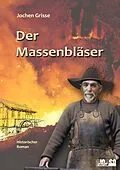 E-Book (epub) Der Massenbläser von Hans-Jochen Grisse