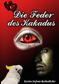 E-Book (epub) Die Feder des Kakadus von Kerstin Stefanie Rothenbächer