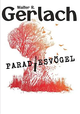 E-Book (epub) Grenzgänger: Paradiesvögel von Walter R. Gerlach