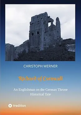 E-Book (epub) Richard of Cornwall. An Englishman on the German throne von Christoph Werner