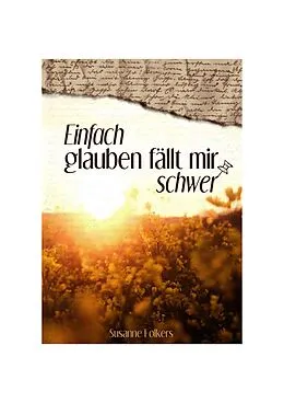 E-Book (epub) Einfach glauben fällt mir schwer von Susanne Folkers