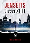 E-Book (epub) Jenseits dieser Zeit von Max Meyer
