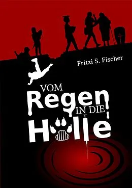E-Book (epub) Vom Regen in die Hölle von Fritzi S. Fischer