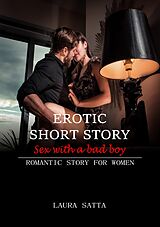 eBook (epub) Erotic short story sex with a bad boy de Laura Satta