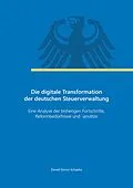 E-Book (epub) Die digitale Transformation der deutschen Steuerverwaltung von Daniel Simon Schaebs