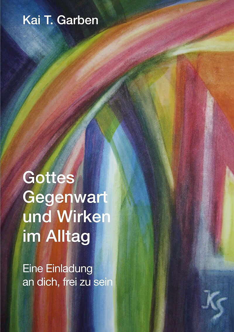 Gottes Gegenwart und Wirken im Alltag