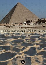 Fester Einband Die Geheimnisse der Cheops-Pyramide von Stefan Bergdoll