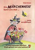 E-Book (epub) Die Märchenhexe kann uns mal ... was erzählen! von Gaby Grosser
