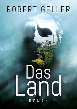 E-Book (epub) Das Land von Robert Geller