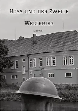 E-Book (epub) Hoya und der Zweite Weltkrieg von Jan H. Witte