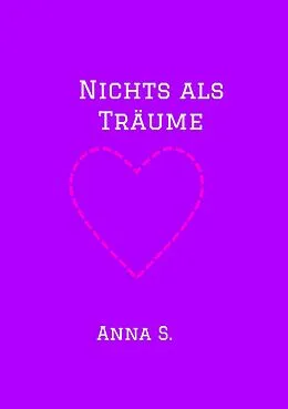 E-Book (epub) Nichts als Träume von Anna S