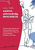 E-Book (epub) weiblich. selbstständig. ERFOLGREICH. von Caroline Müller