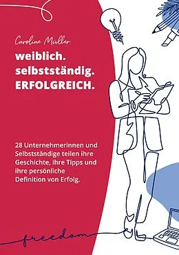 E-Book (epub) weiblich. selbstständig. ERFOLGREICH. von Caroline Müller