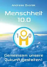 Kartonierter Einband (Kt) Menschheit 10.0 von Andreas Dvorak