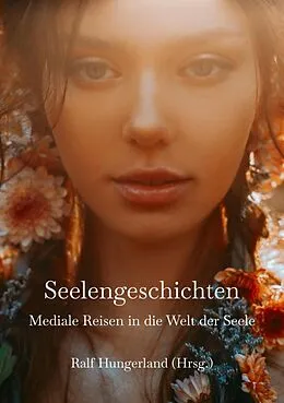 E-Book (epub) Seelengeschichten - Mediale Reisen in die Welt der Seele von Barbara Awtuszka, Sabine Iksal, Catherine Jäggi