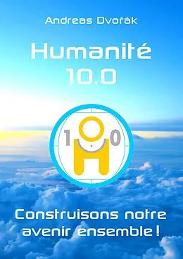 E-Book (epub) Humanité 10.0 von Andreas Dvorak