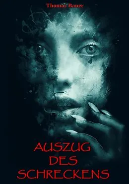 E-Book (epub) Auszug des Schreckens von Thomas Bauer