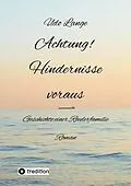 E-Book (epub) Achtung! Hindernisse voraus von Udo Lange