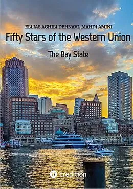 E-Book (epub) Fifty Stars of the Western Union von Ellias Aghili Dehnavi, Mahdi Amini
