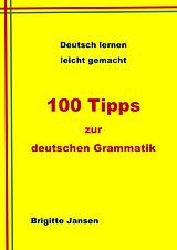 Kartonierter Einband 100 Tipps zur deutschen Grammatik von Brigitte Jansen