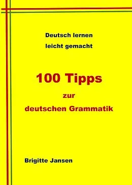 E-Book (epub) 100 Tipps zur deutschen Grammatik von Brigitte Jansen
