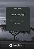 E-Book (epub) Seele der Jagd von Anja König