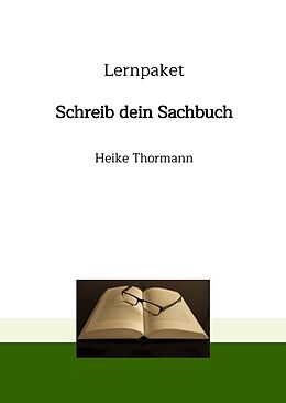 Fester Einband Lernpaket: Schreib dein Sachbuch von Heike Thormann