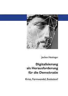 E-Book (epub) Digitalisierung als Herausforderung für die Demokratie von Jochen Hettinger