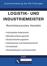 E-Book (epub) Logistik- und Industriemeister Basisqualifikation - Zusammenfassung der IHK-Prüfungen von Weiterbildung Leichtgemacht