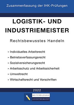 E-Book (epub) Logistik- und Industriemeister Basisqualifikation - Zusammenfassung der IHK-Prüfungen von Weiterbildung Leichtgemacht