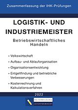 E-Book (epub) Logistik- und Industriemeister Basisqualifikation - Zusammenfassung der IHK-Prüfungen von Weiterbildung Leichtgemacht