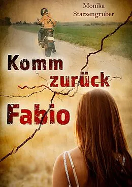 E-Book (epub) Komm zurück, Fabio von Monika Starzengruber