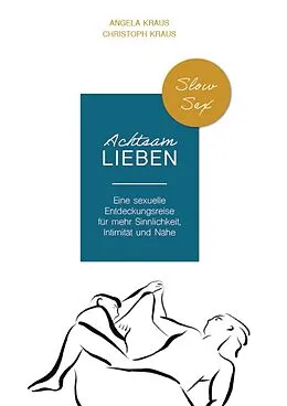 E-Book (epub) Achtsam Lieben von Angela Kraus, Christoph Kraus